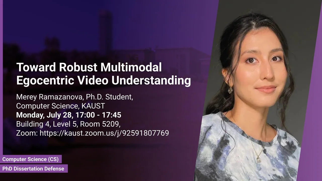 KAUST-CEMSE-CS-PhD-Dissertation-Defense-Toward-Robust-Multimodal-Egocentric